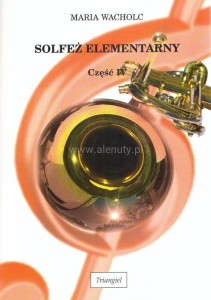 Solfeż elementarny cz.IV M.Wacholc